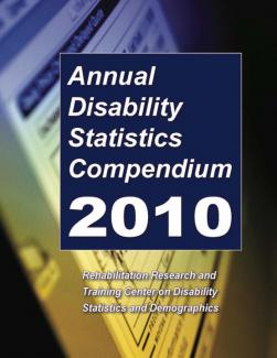 Annual Disability Statistics Compendium 2010